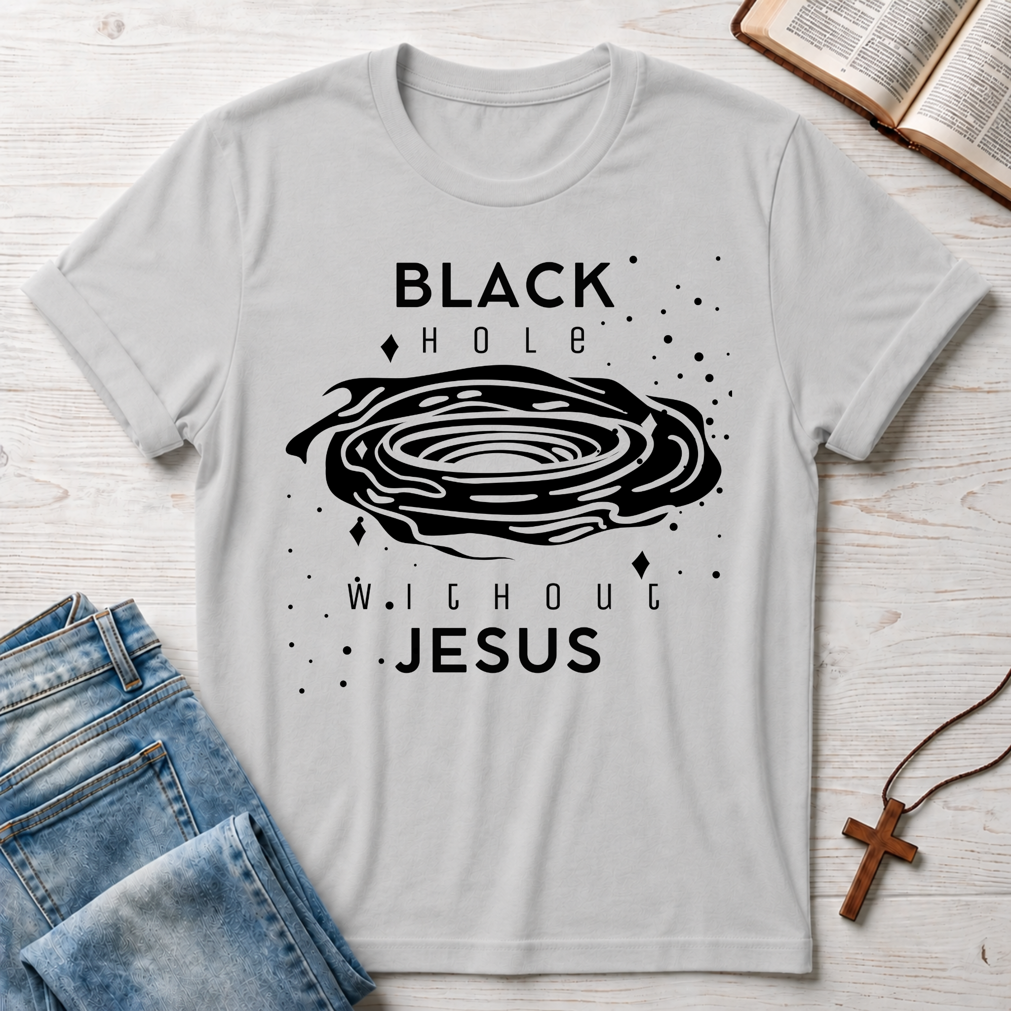 Black Hole Without Jesus T-Shirt
