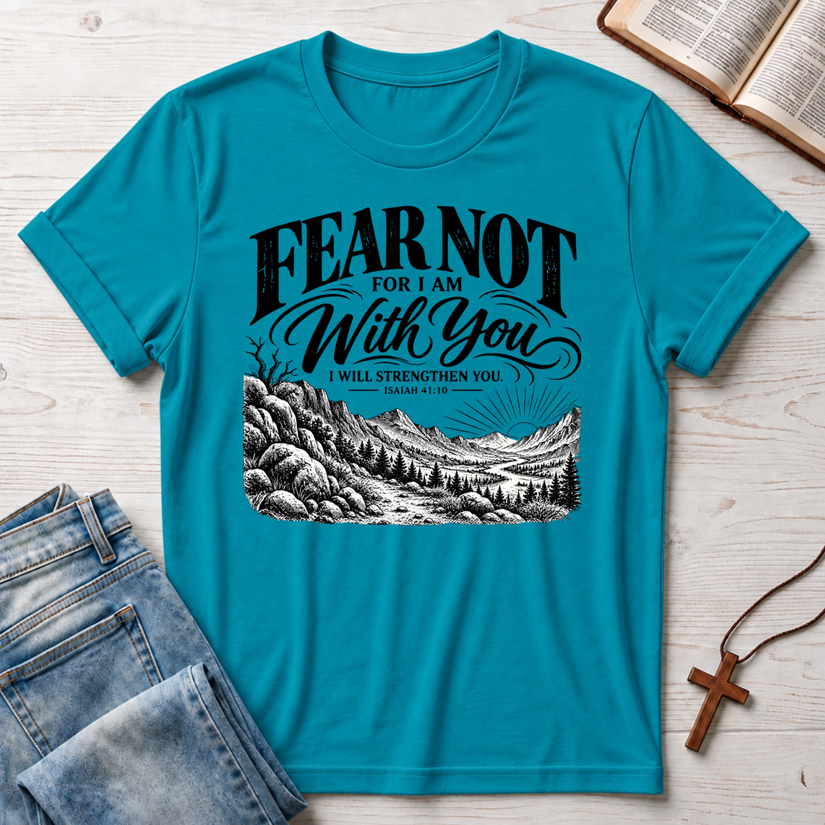 Fear Not T-Shirt