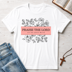 Praise The Lord Whole World T-Shirt