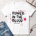 Power in the Blood T-Shirt