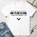 Live Is Christ To Die Is Gain T-Shirt