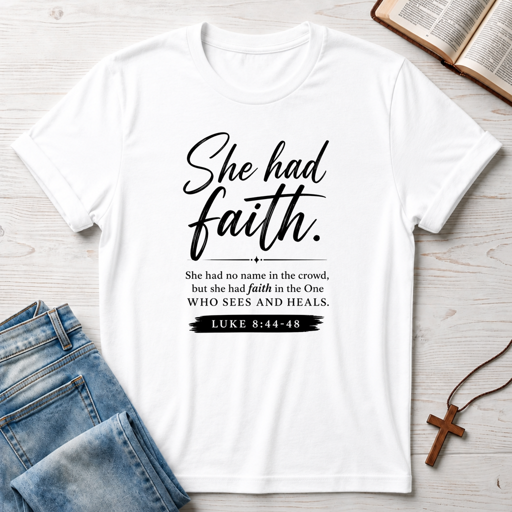 She Had Faith 1 T-Shirt