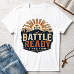 Battle Ready: Stand Firm T-Shirt