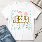 Jesus Flowers T-Shirt