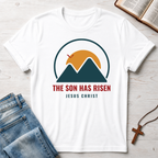 The Son Has Risen T-Shirt