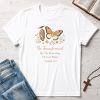 Be Transformed: Romans 12:2 T-Shirt