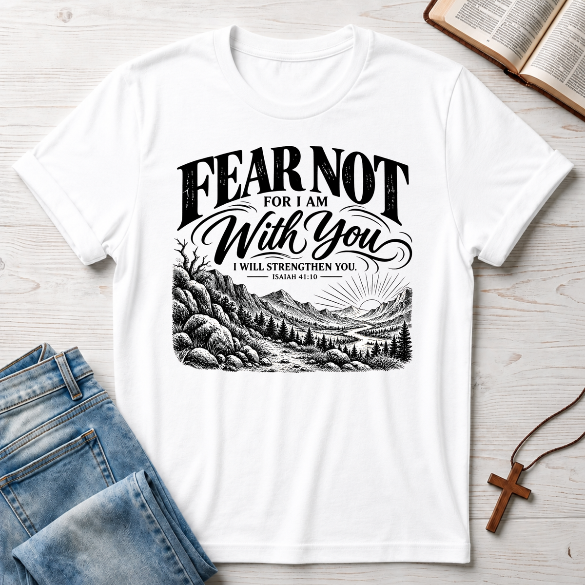 Fear Not T-Shirt