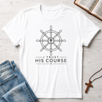 I Trust His Course T-Shirt