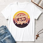 Walking in the Light T-Shirt