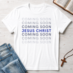 Coming Soon Jesus Christ T-Shirt