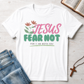 Fear Not, I Am With You T-Shirt
