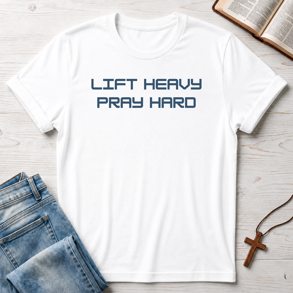 Lift Heavy Pray Hard T-Shirt