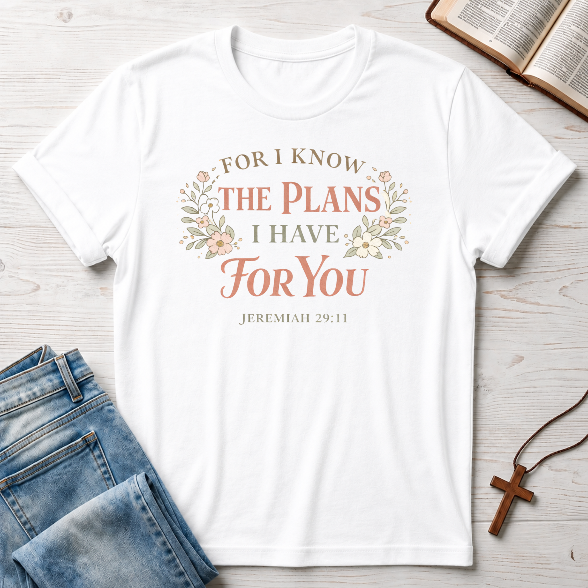 For I Know The Plans: Jeremiah 29:11 T-Shirt