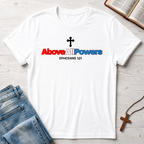 Above All Powers Cross T-Shirt