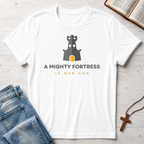 A Mighty Fortress Is Our God T-Shirt