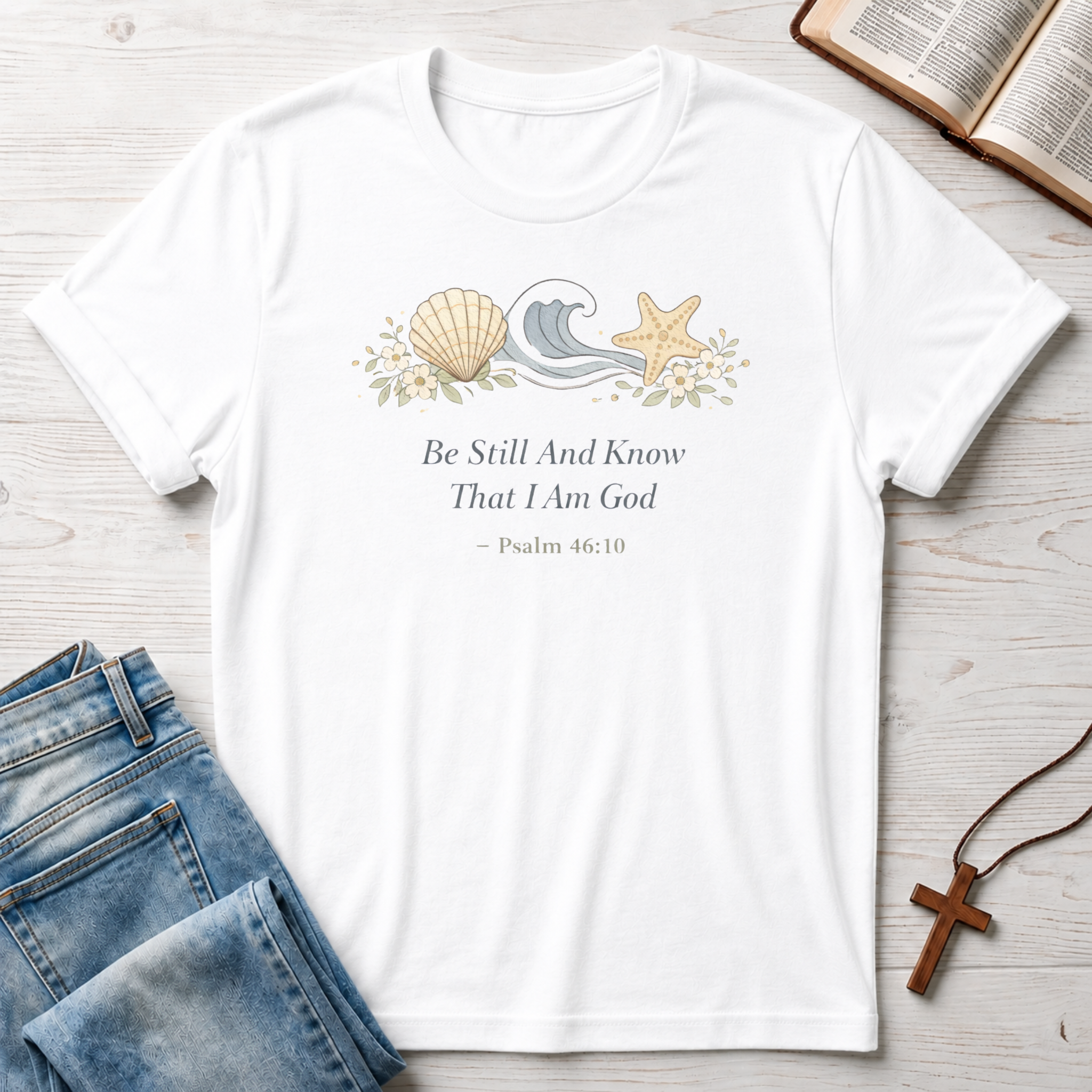Psalm 46:10 Be Still And Know T-Shirt